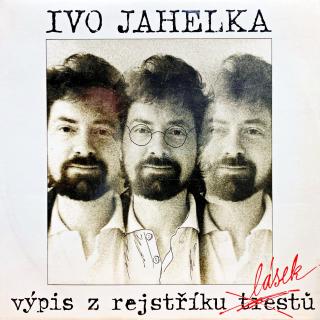 LP Ivo Jahelka – Výpis Z Rejstříku Lásek (Top stav i zvuk!)