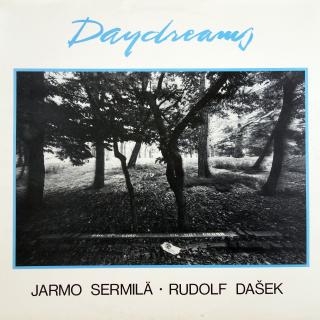 LP Jarmo Sermilä &amp; Rudolf Dašek ‎– Daydreams (ALBUM (Finland, 1983, Jazz) VELMI DOBRÝ STAV )