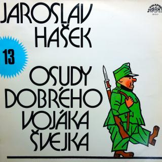 LP Jaroslav Hašek ‎– Osudy Dobrého Vojáka Švejka 13 (Na desce je mnoho jemných povrchových oděrek. Hraje s praskotem v celé délce, ale záznam nepřehlušuje. Obal je ve velmi pěkném stavu.)