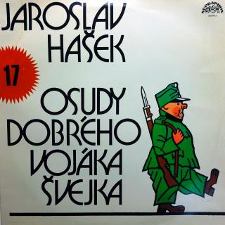 LP Jaroslav Hašek ‎– Osudy Dobrého Vojáka Švejka 17 (Deska mírně ohraná. Obal v pěkném stavu.)