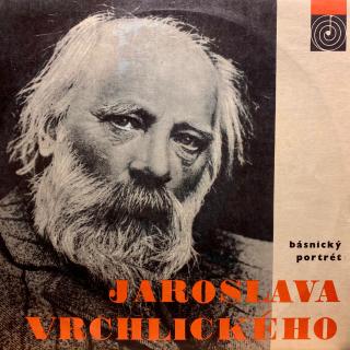 LP Jaroslav Vrchlický ‎– Básnický Portrét Jaroslava Vrchlického (Deska v pěkném stavu, pár jemných vlásenek. Obal ve velmi pěkném stavu.)