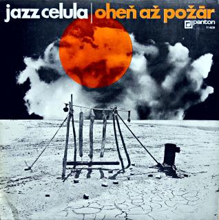 LP Jazz Celula ‎– Oheň Až Požár (Deska v dobrém stavu, jen lehce ohraná s jemnými vlásenkami. Bezvadný a čistý zvuk. Obal v krásném stavu.)
