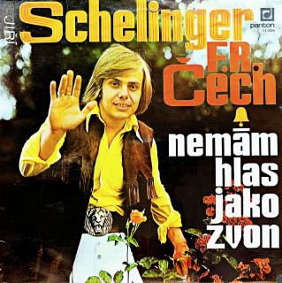 LP Jiří Schelinger, F. R. Čech ‎– Nemám Hlas Jako Zvon