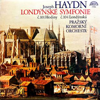 LP Joseph Haydn – Londýnské Symfonie (Č.101 Hodiny / Č.104 Londýnská) (Velmi pěkný stav i zvuk.)