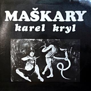 LP Karel Kryl ‎– Maškary (Deska v krásném stavu, pouze pár velmi jemných vlásenek proti ostrému světlu. Obal v perfektní kondici.)