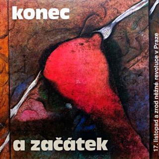 LP Konec A Začátek - 17. Listopad A Zrod Něžné Revoluce V Praze (Deska je v krásném stavu. Rozevírací obal je taky pěkný, jen lehké stopy používání a popisek na zadní straně.)