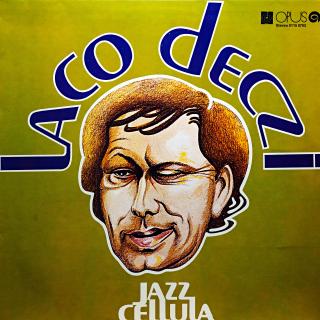 LP Laco Deczi, Jazz Cellula ‎– Jazz Cellula (Deska je v pěkném stavu, jen lehce ohraná s jemnými vlásenkami. Hraje fajn, dobrý zvuk, jen mírný praskot v pasážích mezi skladami. Obal je v krásném stavu.)