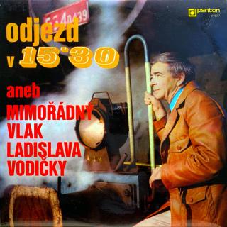 LP Ladislav Vodička ‎– Odjezd V 15'30 Aneb Mimořádný Vlak Ladislava Vodičky (Deska i obal jsou ve velmi pěkném stavu, jen pár jemných vlásenek.)