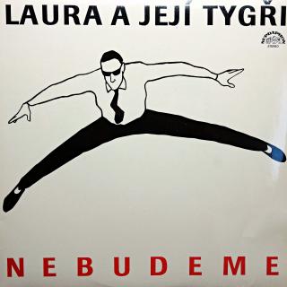 LP Laura A Její Tygři ‎– Nebudeme (Včetně přílohy. Deska v pěkném stavu, pouze ultra-jemné vlásenky a pár otisků prstů. Obal v perfektní kondici.)