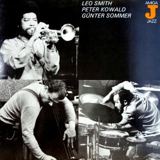 LP Leo Smith / Peter Kowald / Günter Sommer (ALBUM (Germany, 1981, Free Improvisation, Free Jazz) VELMI DOBRÝ STAV)
