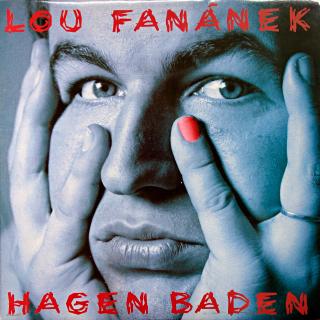 LP Lou Fanánek, Hagen Baden ‎– Hagen Baden (Včetně přílohy s barevnou fotkou a texty. Deska jen mírně ohraná, jemné vlásenky a drobné povrchové oděrky. Hraje fajn, čistý zvuk. Obal v perfektním stavu.)