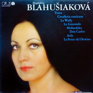 LP Magdaléna Blahušiaková - Tosca, Cavalleria Rusticana, La Wally, La Gioconda.. (Deska jen lehce ohraná s jemnými vlásenkami. Bezvadný a čistý zvuk. Obal ve velmi pěkném stavu.)