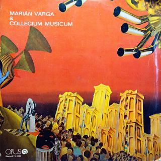 LP Marián Varga &amp; Collegium Musicum ‎– Marián Varga &amp; Collegium Musicum (Deska je trochu ohraná, mnoho jemných vlásenek. Nicméně hraje ok, jen mírný praskot v záznamu. Obal lehce obnošený.)