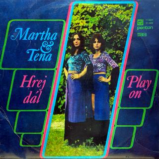 LP Martha &amp; Tena ‎– Hrej Dál (Play On) (Deska je hodně ohraná, mnoho vlásenek. Nicméně hraje stále dobře, jen mírný praskot v záznamu. Obal je mírně obnošený.)