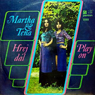 LP Martha &amp; Tena ‎– Hrej Dál (Play On) (Deska je v bezvadném a lesklém stavu, pravděpodobně nehraná. Obal je mírně obnošený.)