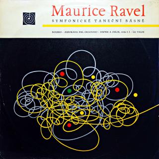 LP Maurice Ravel ‎– Symfonické Taneční Básně (Bolero - Alborada Del Gracioso ... (Deska v pěkném stavu, pár jemných vlásenek. Obal jen lehce obnošený.)