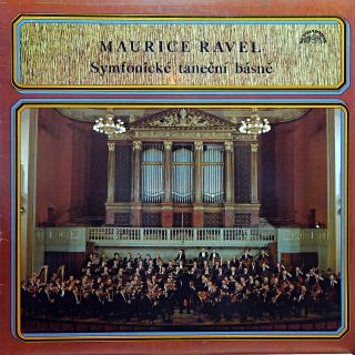 LP Maurice Ravel ‎– Symfonické Taneční Básně  (Deska i obal jsou ve velmi pěkném stavu.)
