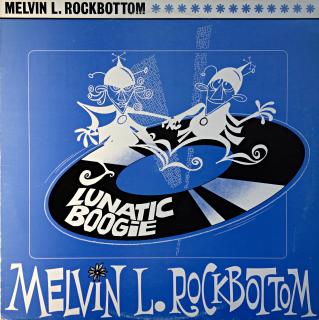 LP Melvin L. Rockbottom ‎– Lunatic Boogie (Deska v pěkném stavu s několika tenkými povrchovými vlásenkami. Obal také velmi zachovalý, jen při bližším zkoumání jsou na něm jemné oděrky.)
