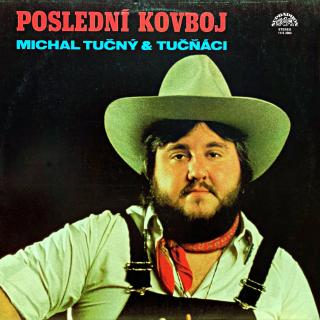 LP Michal Tučný &amp; Tučňáci ‎– Poslední Kovboj