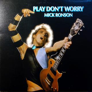 LP Mick Ronson ‎– Play Don't Worry (Deska ve velmi dobrém stavu. Oděrky na hranách obalu, v jednom místě je hrana proseknutá kotoučem asi 7cm. Celkově pěkný stav. Rozevírací obal)