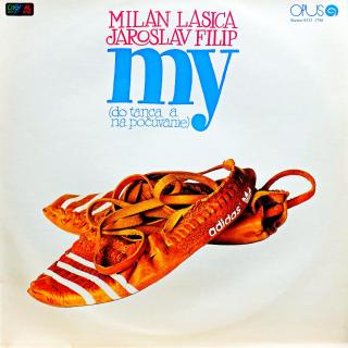 LP Milan Lasica, Jaroslav Filip ‎– My (Do Tanca A Na Počúvanie) (Top stav i zvuk!)