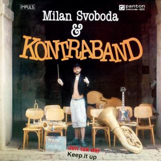 LP Milan Svoboda &amp; Kontraband ‎– Jen Tak Dál / Keep It Up (Deska i obal jsou v krásném a lesklém stavu, jen pár velmi jemných vlásenek pod ostrým světlem.)