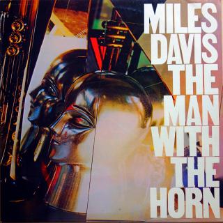 LP Miles Davis ‎– The Man With The Horn - Muž S Trubkou (Deska lehce ohraná s jemnými vlásenkami. Obal v krásném stavu (Album, 1984, CZ, Thrash, Fusion, Disco))