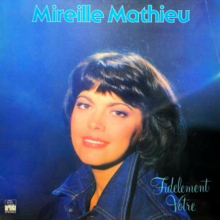 LP Mireille Mathieu ‎– Fidèlement Votre (Pár krátkých škrábanců ve skladbě A1, zde jsou slyšet lupance, ale jehla drží v drážce. Rozevírací obal v pěkném stavu s jemnými oděrkami na hranách.)