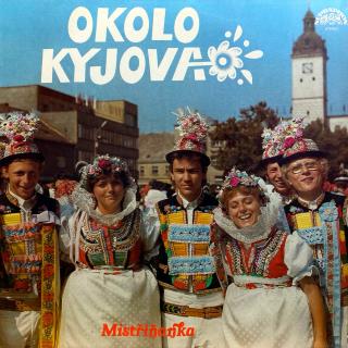 LP Mistříňanka ‎– Okolo Kyjova (Na desce jsou dva škrábance přes první dvě skladby na straně B. Zde jsou slyšet jemné lupance, ale jehla mi neskočila. Jinak hraje dobře. Obal v pěkném stavu.)