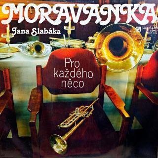 LP Moravanka Jana Slabáka ‎– Pro Každého Něco (Pěkný stav i zvuk.)