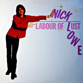 LP Nick Lowe ‎– Labour Of Lust (Deska i obal jsou v dobrém stavu. )