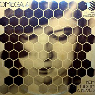 LP Omega ‎– 6 - Nem Tudom A Neved (Deska lehce ohraná, jemné vlásenky. Na čelní straně obalu malá oděrka, jinak pěkný stav.)