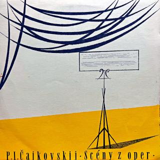 LP P. I. Čajkovskij – Scény Z Oper (Top stav i zvuk!)