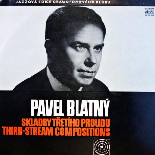 LP Pavel Blatný ‎– Skladby Třetího Proudu = Third-stream Compositions (Top stav i zvuk!)