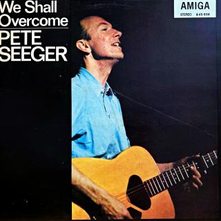 LP Pete Seeger – We Shall Overcome (Deska je v bezvadném a lesklém stavu, pravděpodobně nehraná. Obal je taky velmi pěkný, jen lehké oděrky na hranách.)