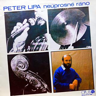 LP Peter Lipa ‎– Neúprosné Ráno (Top stav i zvuk!)