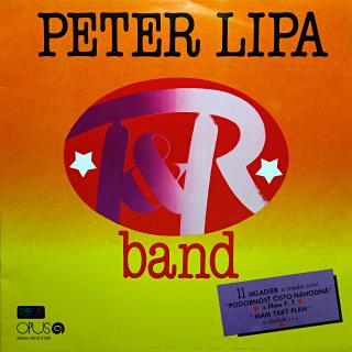 LP Peter Lipa, T&amp;R Band ‎– Peter Lipa &amp; T&amp;R Band (Deska i obal jsou ve velmi pěkném stavu, pár jemných vlásenek.)