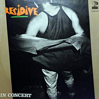 LP Recidive ‎– In Concert (Deska je v krásném stavu. Obal lehce obnošený s malými oděrkami na hranách.)