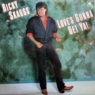 LP Ricky Skaggs ‎– Love's Gonna Get Ya! (Album CZ, 1988, Country, Bluegrass)