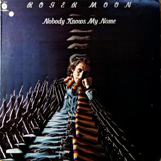 LP Roger Moon ‎– Nobody Knows My Name (Deska i obal v dobrém stavu.)