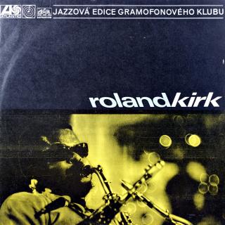 LP Roland Kirk ‎– Roland Kirk (Top stav i zvuk!)