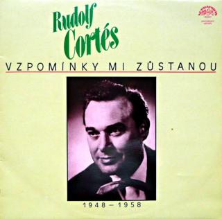 LP Rudolf Cortés – Vzpomínky Mi Zůstanou (1948-1958) (Velmi dobrý stav i zvuk!)