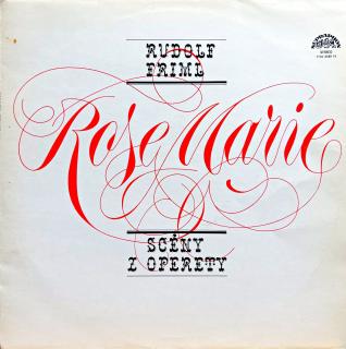 LP Rudolf Friml – Rose Marie - Scény Z Operety (Deska ve velmi pěkném stavu!)