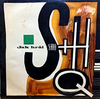 LP S+H Q ‎– Jak Hrál S+H Q