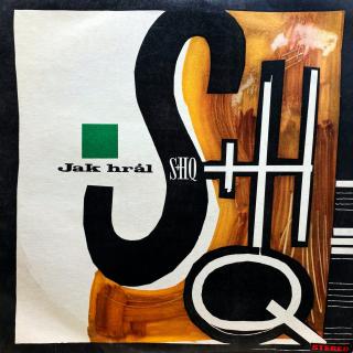 LP S+H Q ‎– Jak Hrál S+H Q (Deska je v bezvadném a krásném stavu. Obal taky velmi pěkný, jen lehké stopy používání. Stereo verze.)