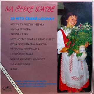LP Šestka Slávy Kunsta ‎– Na České Svatbě (Deska mírně ohraná s vlásenkami. Obal v krásném stavu.)