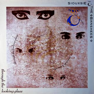 LP Siouxsie &amp; The Banshees ‎– Through The Looking Glass (Na desce jemné vlásenky a pár otisků prstů. Obal v dobrém stavu.)