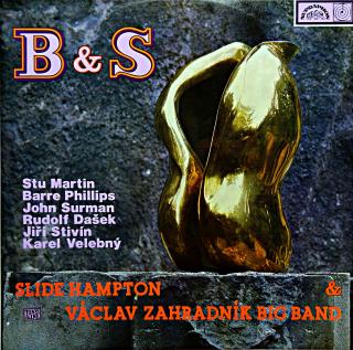 LP Slide Hampton &amp; Václav Zahradník Big Band ‎– B &amp; S (Deska i obal jsou v krásném stavu. Pouze pár ultra-jemných vlásenek.)