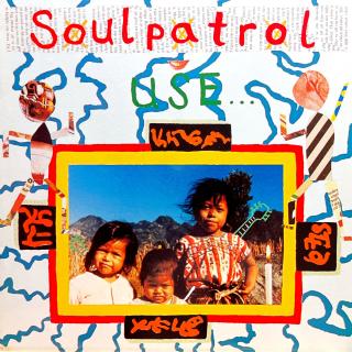 LP Soul Patrol – Use... (Pěkný stav i zvuk.)