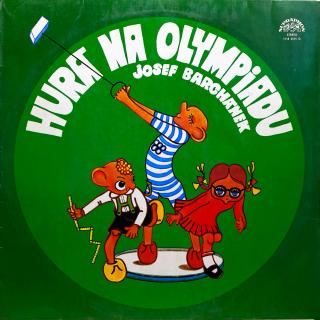 LP Spejbl &amp; Hurvínek / Josef Barchánek ‎– Hurá Na Olympiádu (Na desce je pár škrábanců, ale hraje dobře s mírným praskotem. Obal jen lehce obnošený.)